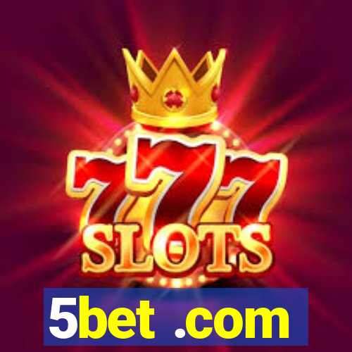 5bet .com